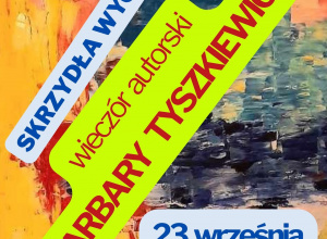 Wieczór autorski Barbary Tyszkiewicz "Skrzydła wyobraźni"